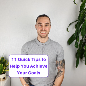 Tips to Help Achieve Your Goals